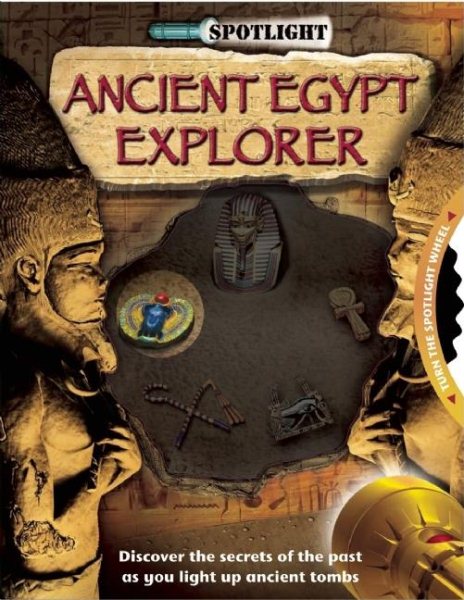 Ancient Egypt Explorer (Spotlight Explorer) cover