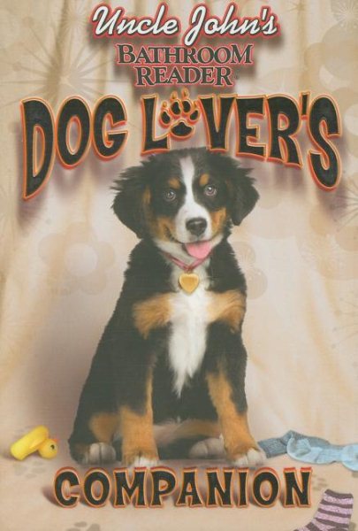 Uncle John's Bathroom Reader Dog Lover's Companion (Uncle John's Bathroom Readers) cover