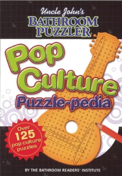 Uncle John's Bathroom Puzzler: Pop Culture Puzzle-Pedia cover