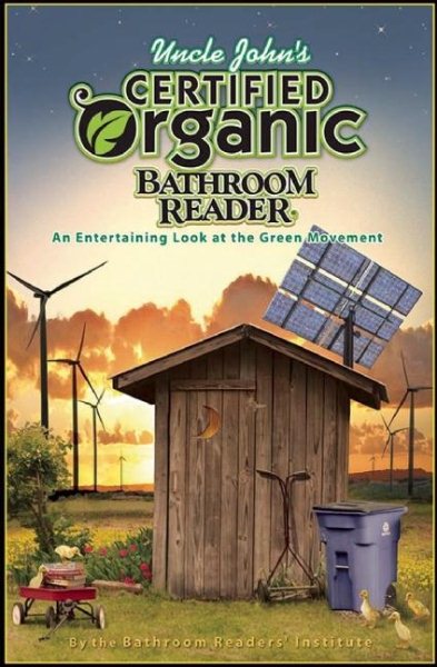 Uncle John's Certified Organic Bathroom Reader (Uncle John's Bathroom Reader Classic) cover