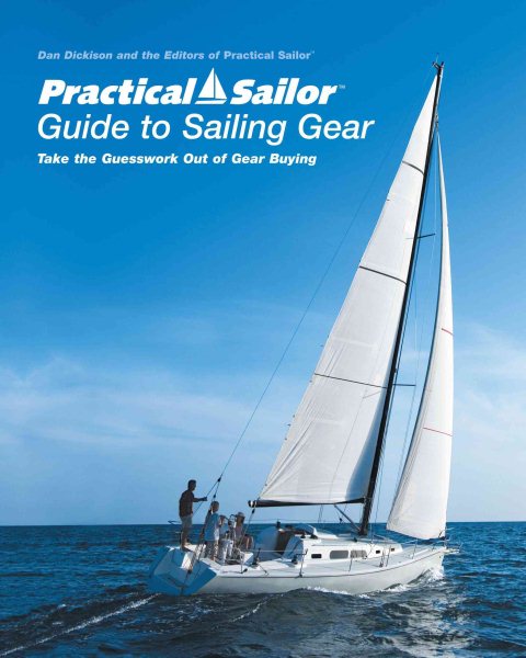 Practical Sailor Guide to Sailing Gear: Take the Guesswork Out of Gear Buying (Gear Guide) cover