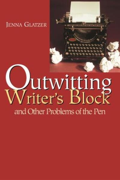 Outwitting Writers' Block: And Other Problems of the Pen cover