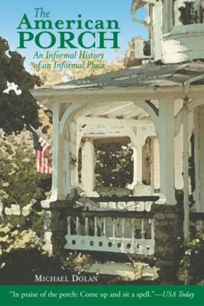 The American Porch: An Informal History of an Informal Place cover