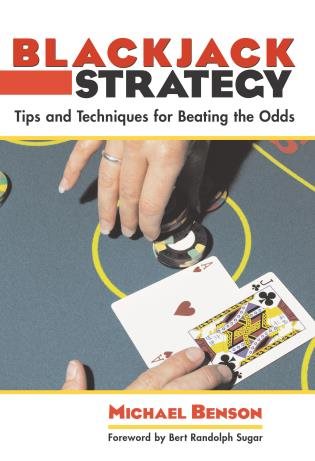 Blackjack Strategy: Tips And Techniques For Beating The Odds cover