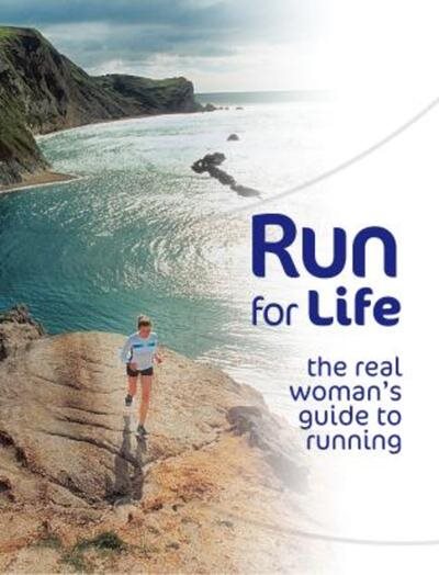 Run for Life: The Real Woman's Guide to Running cover