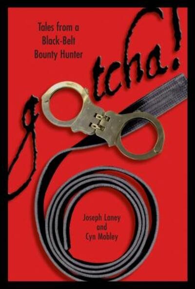 Gotcha!: Tales from a Black-Belt Bounty Hunter cover