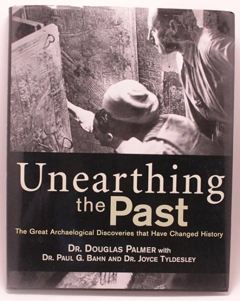 Unearthing the Past: The Great Discoveries of Archaeology from Around the World cover
