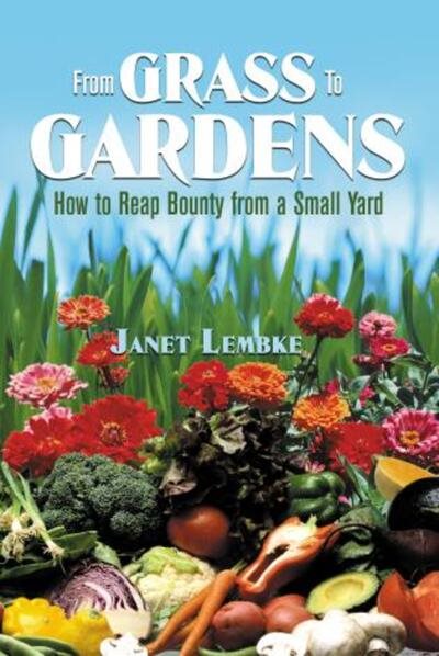 From Grass to Gardens: How to Reap Bounty from a Small Yard