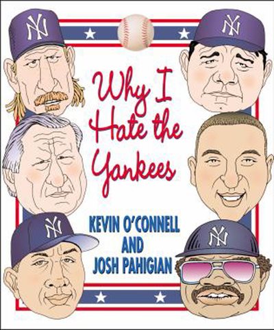 Why I Hate the Yankees (Why I Hate)