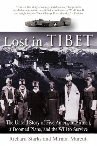 Lost in Tibet: The Untold Story of Five American Airmen, a Doomed Plane, and the Will to Survive cover
