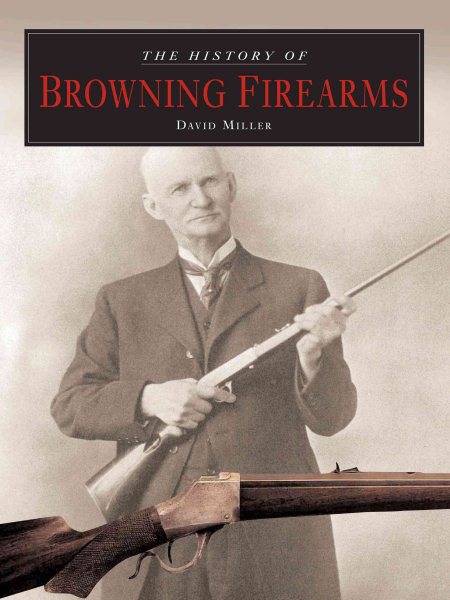 The History of Browning Firearms: Fortifications Around the World cover