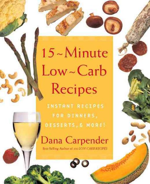 15-Minute Low-Carb Recipes: Instant Recipes for Dinners, Desserts, and More cover