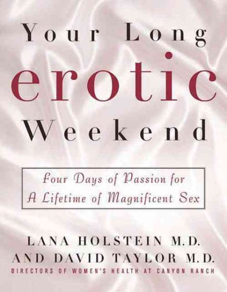 Your Long Erotic Weekend: Four Days of Passion for a Lifetime of Magnificent Sex cover