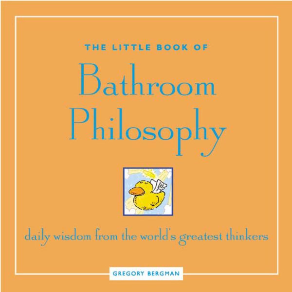 The Little Book of Bathroom Philosophy: Daily Wisdom from the World's Greatest Thinkers cover