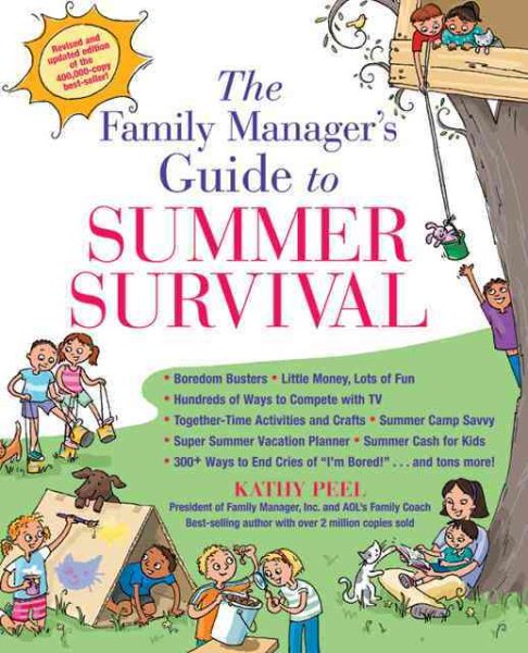 The Family Manager's Guide To Summer Survival: Make the Most of Summer Vacation with Fun Family Activities, Games, and More! cover