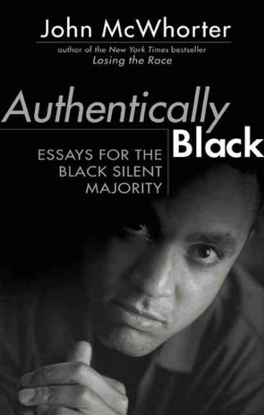 Authentically Black: Essays for the Black Silent Majority cover