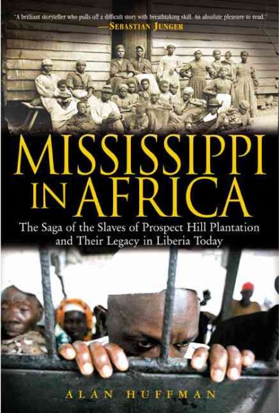 Mississippi in Africa: The Saga of the Slaves of Prospect Hill Plantation and Their Legacy in Liberia cover