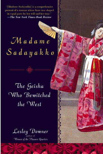 Madame Sadayakko: The Geisha Who Bewitched the West cover