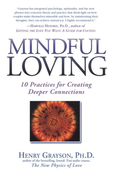 Mindful Loving: 10 Practices for Creating Deeper Connections cover