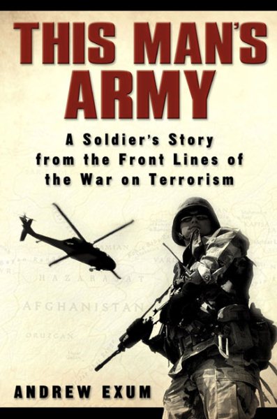 This Man's Army: A Soldier's Story from the Frontlines of the War on Terrorism cover