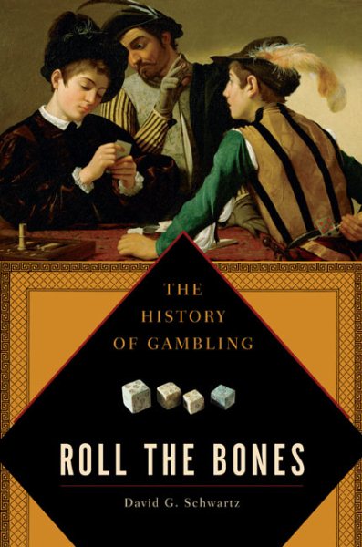 Roll the Bones: The History of Gambling cover