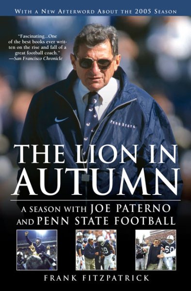 The Lion in Autumn: A Season with Joe Paterno and Penn State Football cover
