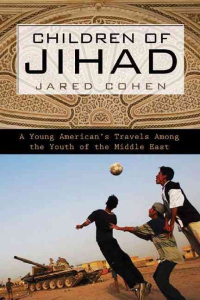 Children of Jihad: A Young American's Travels Among the Youth of the Middle East cover