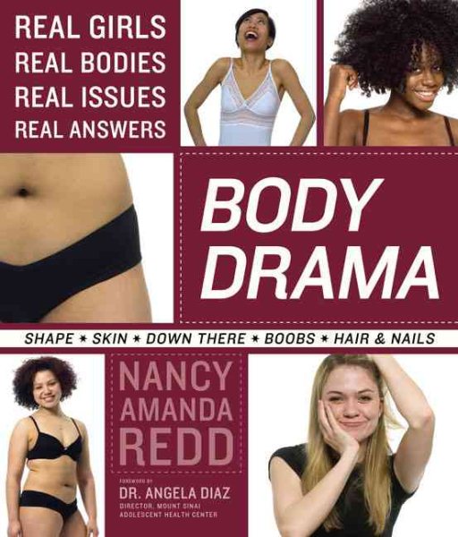 Body Drama: Real Girls, Real Bodies, Real Issues, Real Answers cover