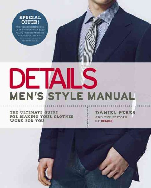 Details Men's Style Manual: The Ultimate Guide for Making Your Clothes Work for You cover