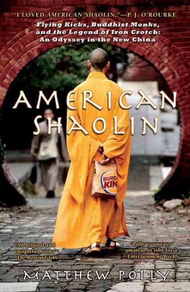 American Shaolin: Flying Kicks, Buddhist Monks, and the Legend of Iron Crotch: An Odyssey in the New China cover