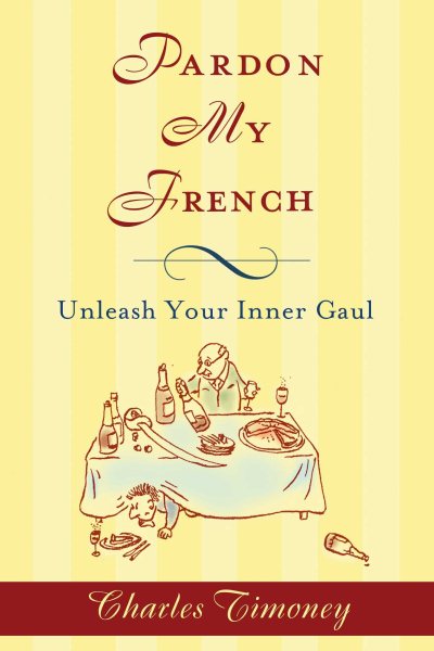 Pardon My French: Unleash Your Inner Gaul cover