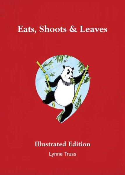 Eats, Shoots & Leaves Illustrated Edition by Lynne Truss (2008-10-16) cover