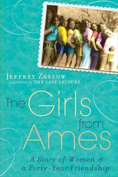 The Girls from Ames: A Story of Women and a Forty-Year Friendship cover