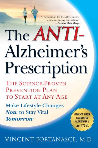 The Anti-Alzheimer's Prescription: The Science-Proven Prevention Plan to Start at Any Age cover