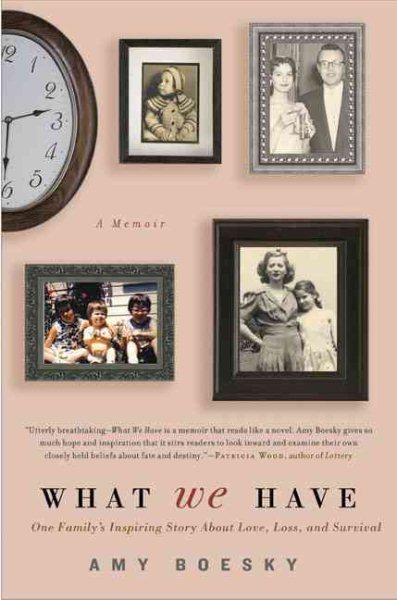 What We Have: A Family's Inspiring Story About Love, Loss, and Survival cover