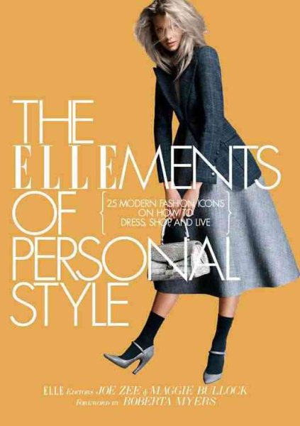 The ELLEments of Personal Style: 25 Modern Fashion Icons on How to Dress, Shop, and Live cover