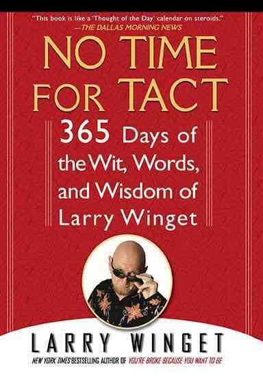 No Time for Tact: 365 Days of the Wit, Words, and Wisdom of Larry Winget cover