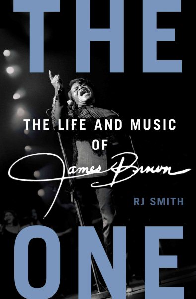 The One: The Life and Music of James Brown cover