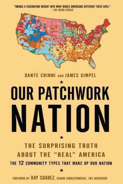 Our Patchwork Nation: The Surprising Truth About the "Real" America cover