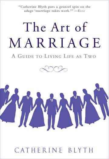 The Art of Marriage: A Guide to Living Life as Two cover