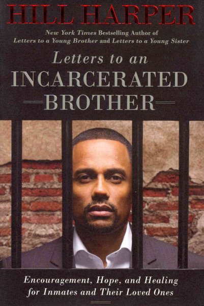Letters to an Incarcerated Brother: Encouragement, Hope, and Healing for Inmates and Their Loved Ones cover
