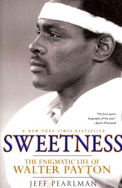 Sweetness: The Enigmatic Life of Walter Payton cover