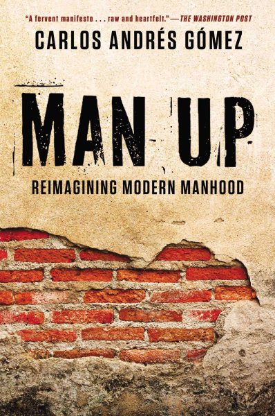 Man Up: Reimagining Modern Manhood cover