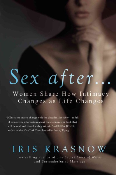 Sex After . . .: Women Share How Intimacy Changes as Life Changes cover