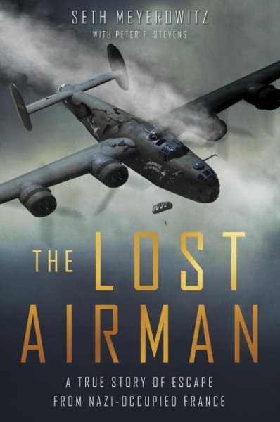 The Lost Airman: A True Story of Escape from Nazi Occupied France cover