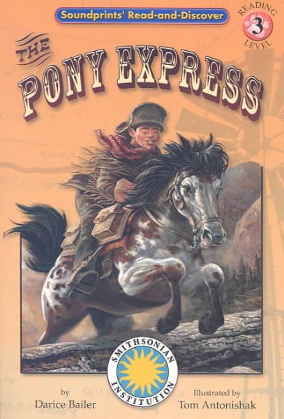 The Pony Express - a Fantasy Field Trip Smithsonian Early Reader (Soundprints' Read-and-discover, Level 3) cover
