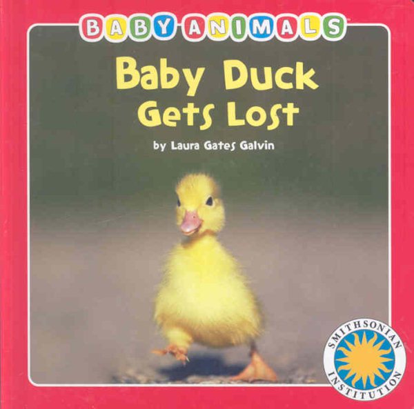 Baby Duck Gets Lost - a Smithsonian Baby Animals Book cover