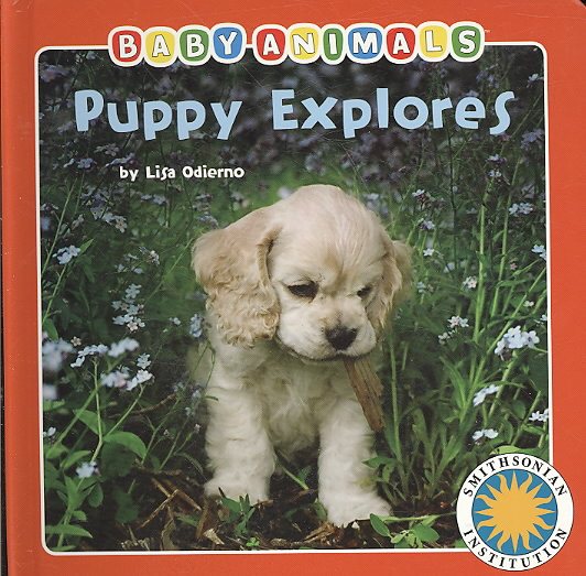 Puppy Explores - a Smithsonian Baby Animals Book cover