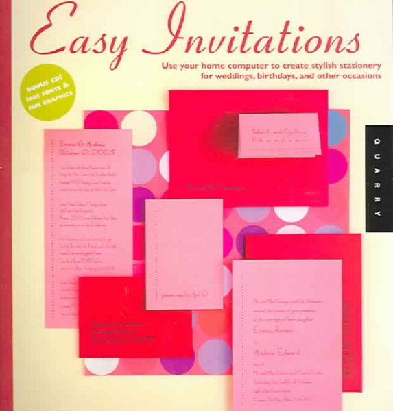Easy Invitations: Use Your Home Computer to Create Stylish Stationery for Weddings, Birthdays and Other Occasions cover