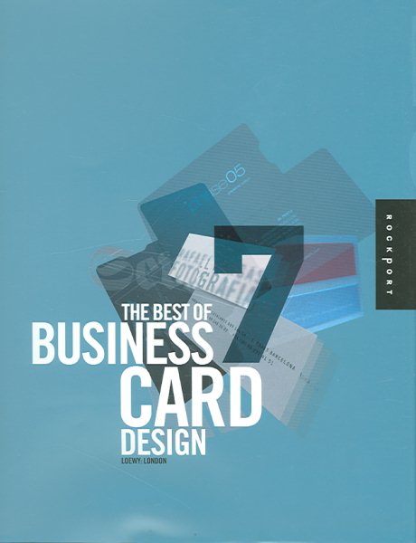 The Best of Business Card Design 7 (No. 7)